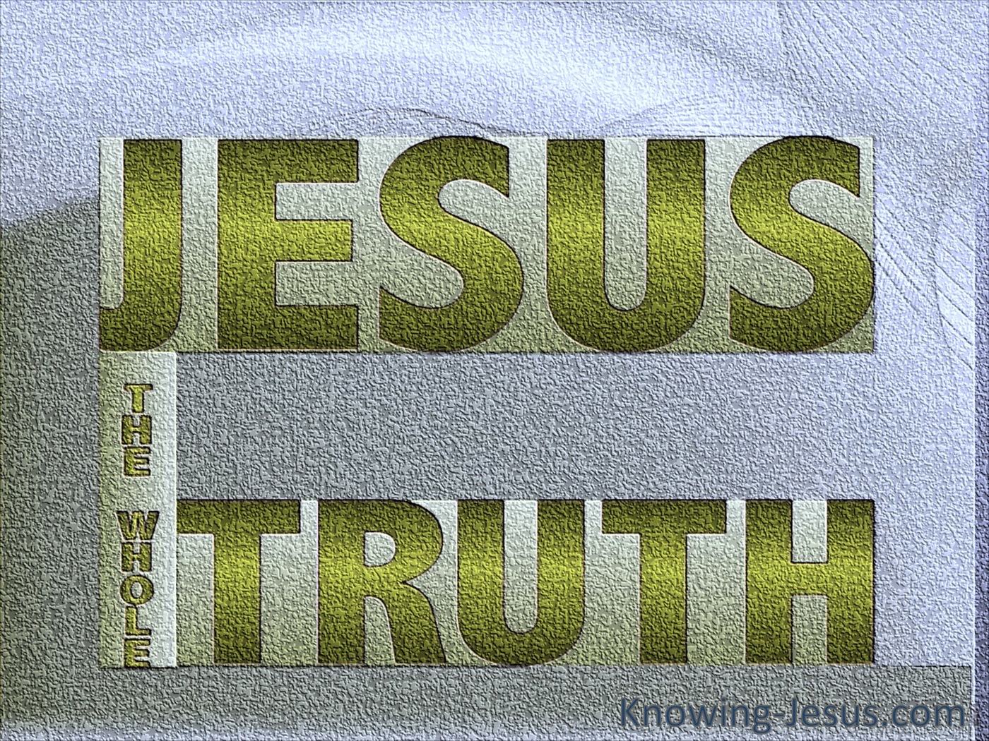 JESUS - Is The Truth (sage)